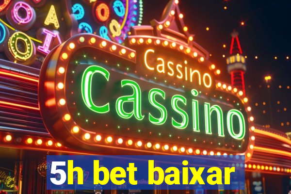 5h bet baixar