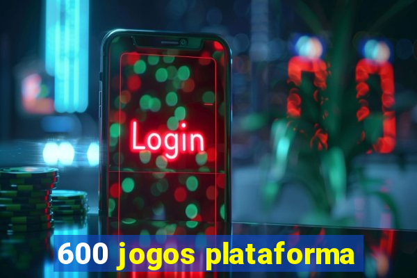 600 jogos plataforma