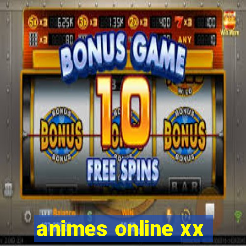 animes online xx