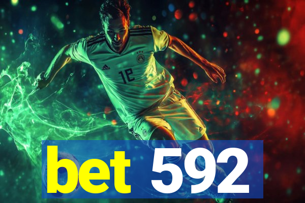 bet 592