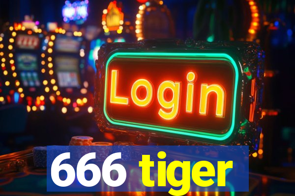 666 tiger