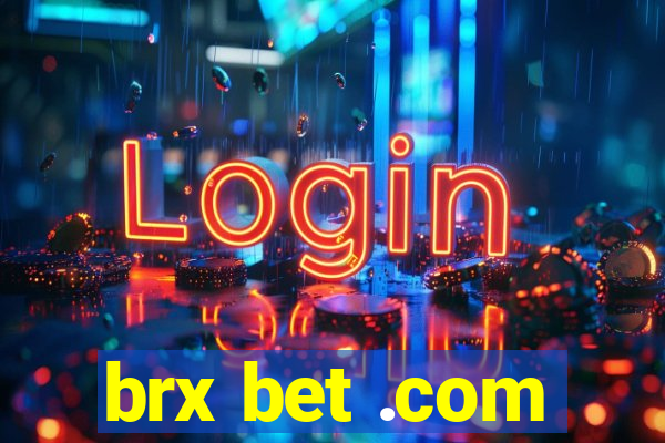 brx bet .com