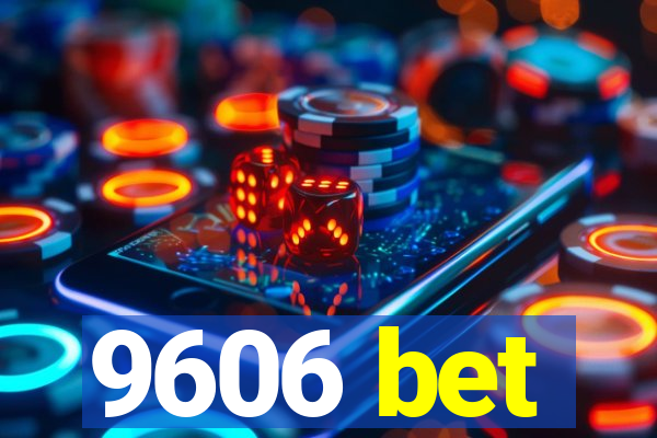 9606 bet