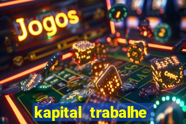 kapital trabalhe conosco porto velho