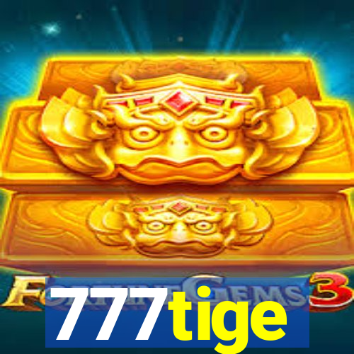 777tige