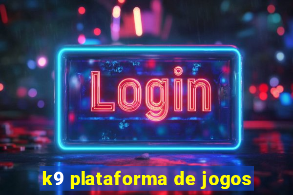 k9 plataforma de jogos