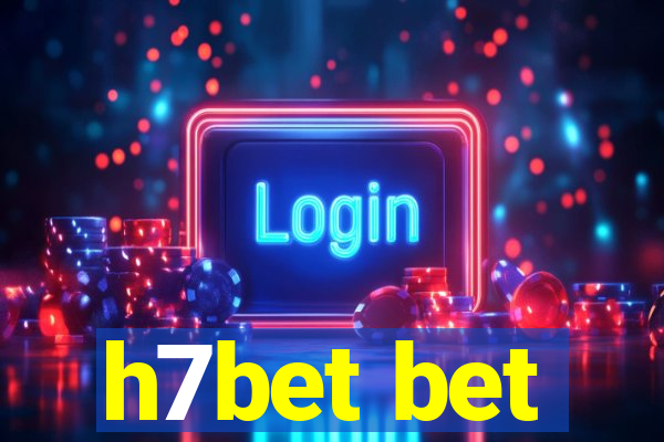 h7bet bet