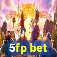 5fp bet