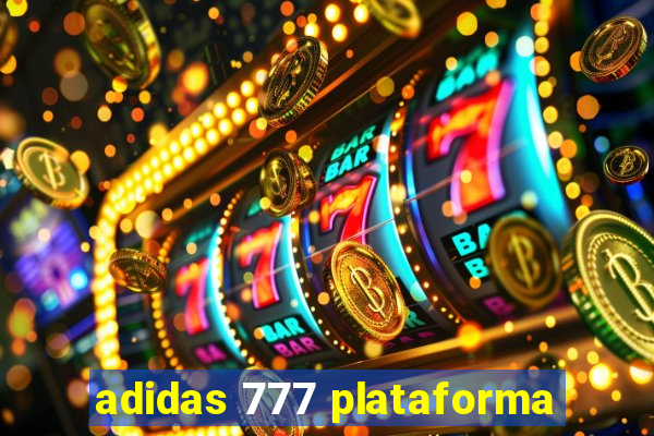 adidas 777 plataforma