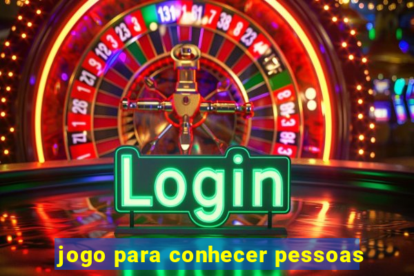 jogo para conhecer pessoas