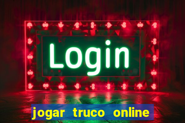 jogar truco online valendo dinheiro