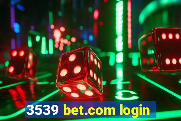 3539 bet.com login