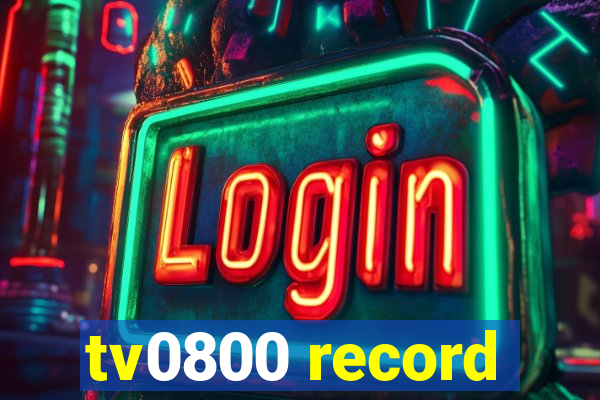 tv0800 record