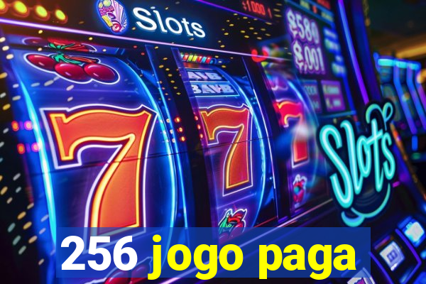 256 jogo paga