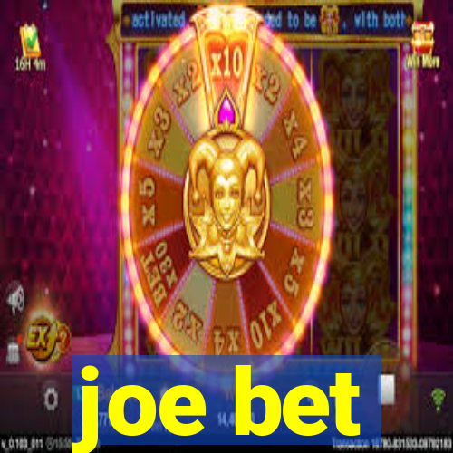 joe bet