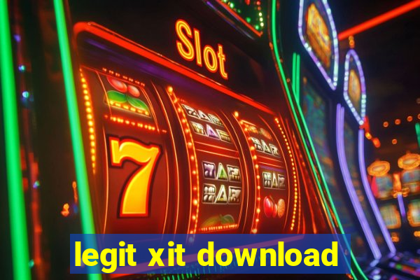 legit xit download