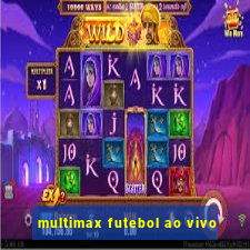 multimax futebol ao vivo