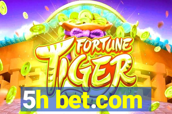 5h bet.com