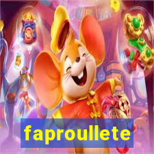 faproullete