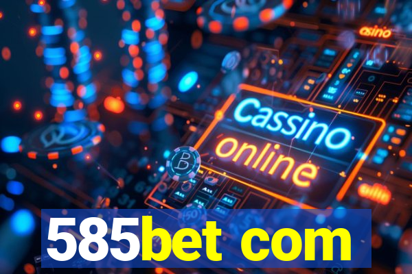 585bet com