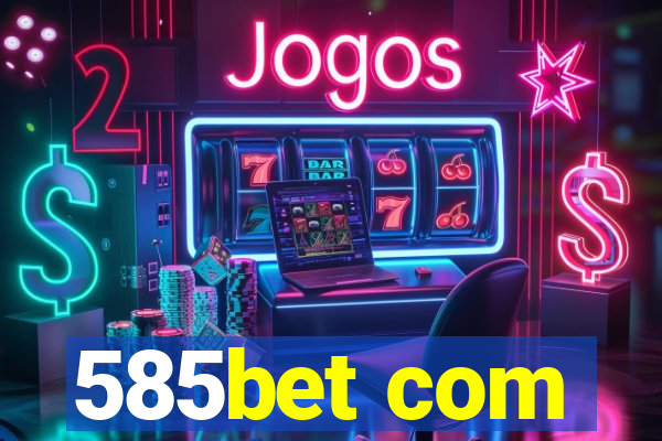 585bet com