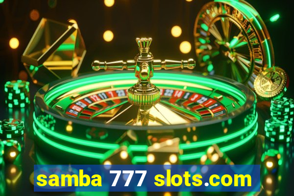 samba 777 slots.com