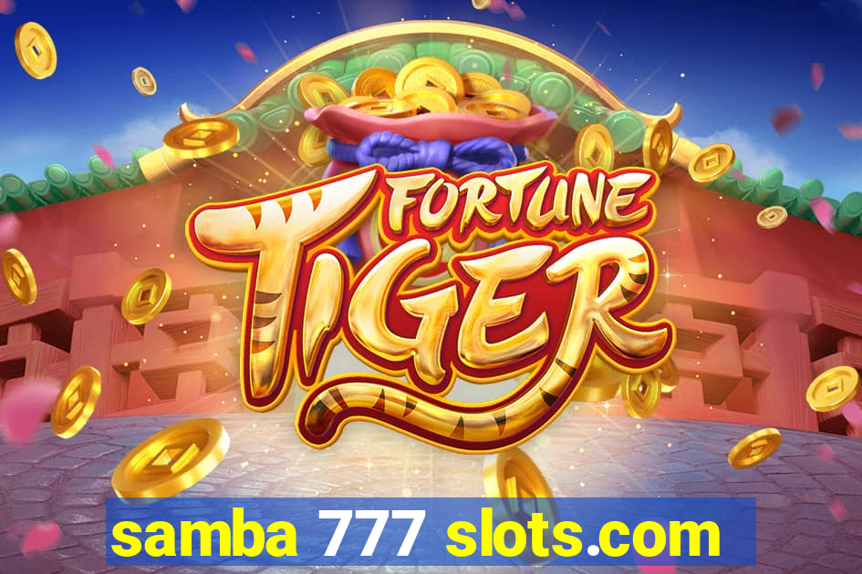 samba 777 slots.com