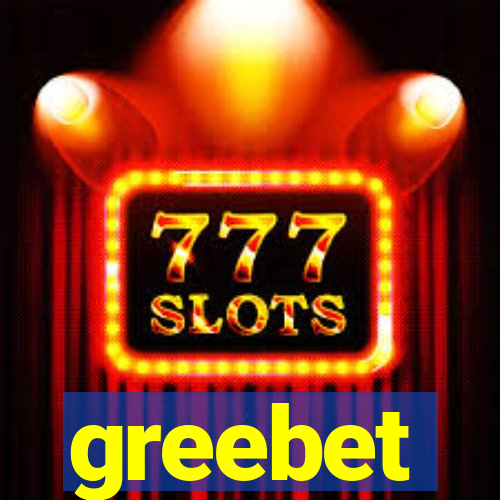 greebet