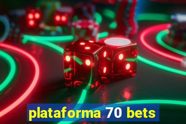 plataforma 70 bets