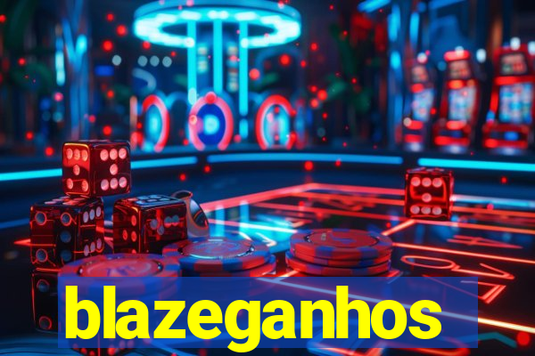 blazeganhos