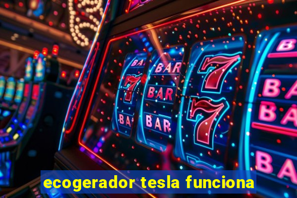 ecogerador tesla funciona