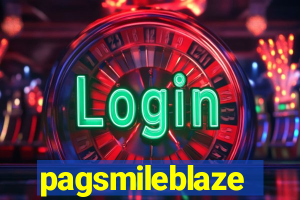 pagsmileblaze