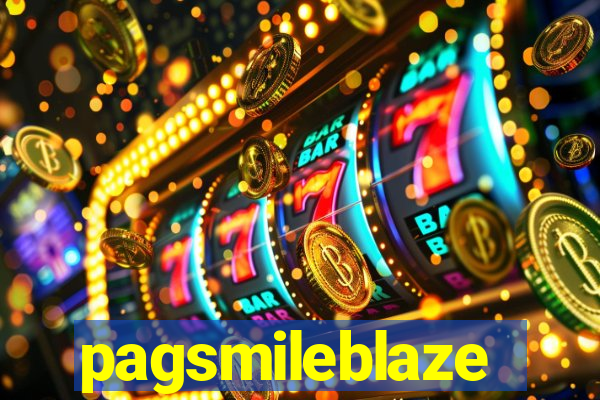 pagsmileblaze