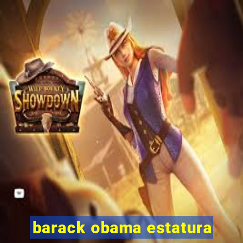 barack obama estatura