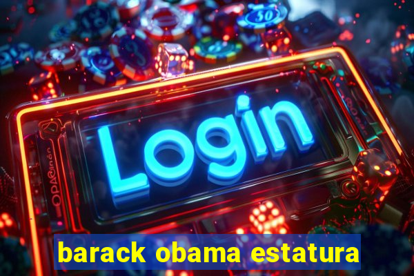 barack obama estatura