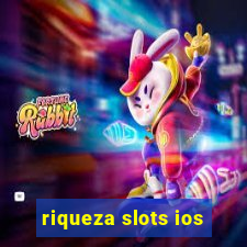 riqueza slots ios