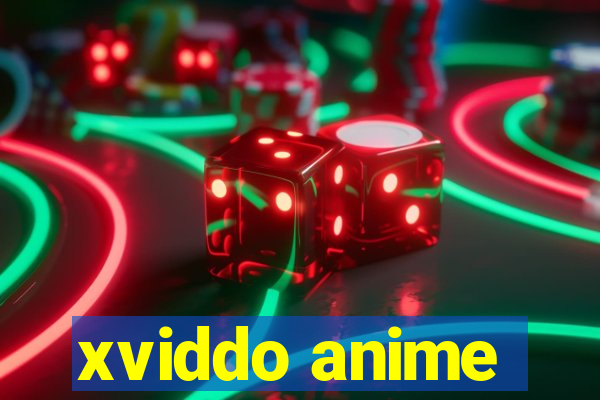 xviddo anime