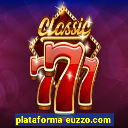 plataforma euzzo.com