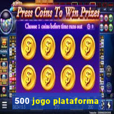 500 jogo plataforma