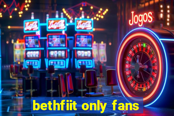 bethfiit only fans