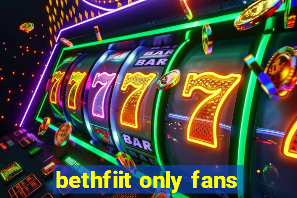 bethfiit only fans