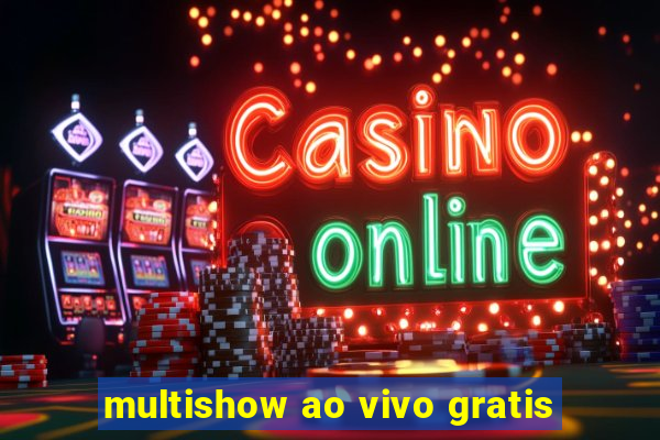 multishow ao vivo gratis