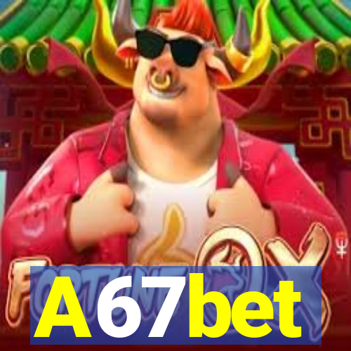 A67bet