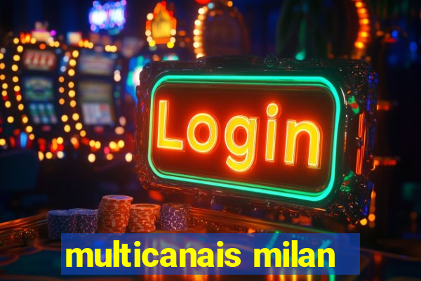 multicanais milan