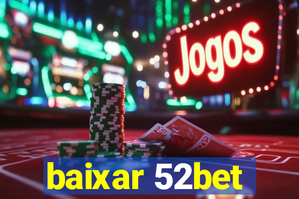 baixar 52bet