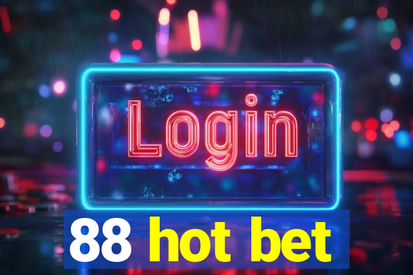 88 hot bet