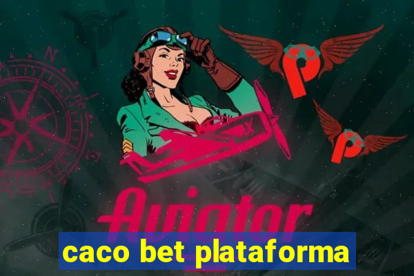 caco bet plataforma