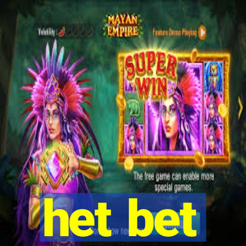 het bet