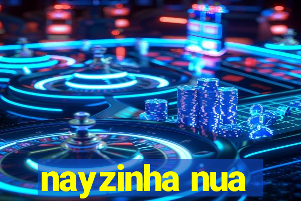 nayzinha nua