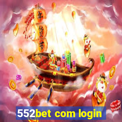 552bet com login